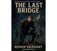 The Last Bridge: Some lines are drawn in ink. Others are drawn in blood.