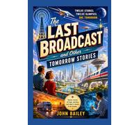 The Last Broadcast: and Other Tomorrow Stories: 3