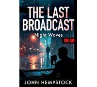 The Last Broadcast: Night Waves: 1