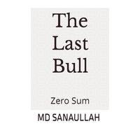 The Last Bull: Zero Sum