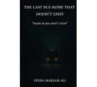 The Last Bus Home That Doesn't Exist: "Some Buses Don't Stop"