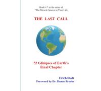 THE LAST CALL: 52 Glimpses of Earth's Final Chapter