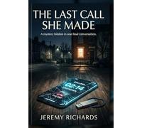 THE LAST CALL SHE MADE: A mystery hidden in one final conversation