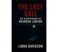 The Last Call: The Disappearance of Brandon Lawson