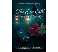 The Last Call: The Weight of Goodbye