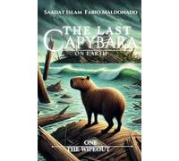 The Last Capybara On Earth: The Wipeout