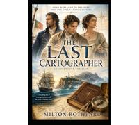 The Last Cartographer: An Adventure Thriller