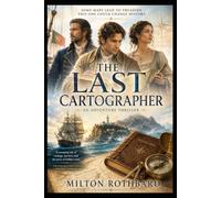 The Last Cartographer: An Adventure Thriller