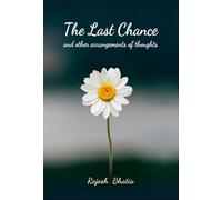 The Last Chance and Other Arrangements of Thoughts