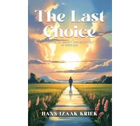 The Last Choice: A Novel of Dignity and Autonomy at Life’s End