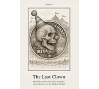 The Last Clown: Painted breath and broken laughter, etched forever on the Buffalo Nickel.