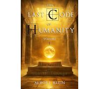 The Last Code of Humanity - Volume I: The Secret of the XIII Passage