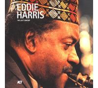 The Last Concert by Eddie Harris