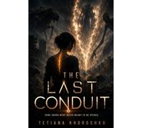 The Last Conduit