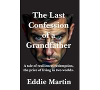 The Last Confession of a Grandfather