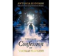 The last confession of Thomas: Thomas Hawkins Book 2