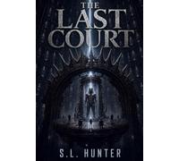 The Last Court: The Signal - Book Three