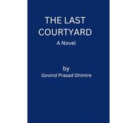 THE LAST COURTYARD: A Courtyard Full of Memories.