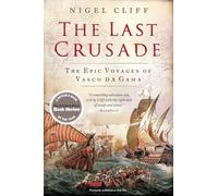The Last Crusade: The Epic Voyages of Vasco da Gama
