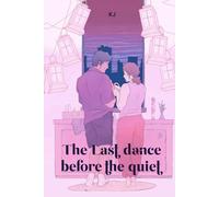 The Last Dance Before The Quiet