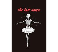 The Last Dance: Halloween Spooky Lined Notebook