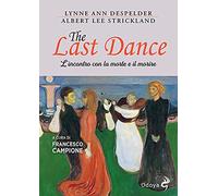 The last dance. L'incontro con la morte e il morire
