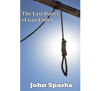 The Last Dance of Gus Finlay