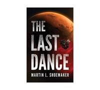 The Last Dance, Shoemaker, Martin L.