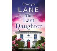 The Last Daughter: A completely unforgettable and emotional page-turner: 8