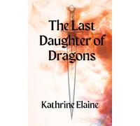 The Last Daughter of Dragons