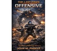 The Last Dawn Offensive: The Devourer War Saga (Book 4)