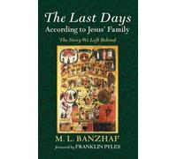 The Last Days According to Jesus' Family