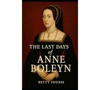 The Last Days of Anne Boleyn