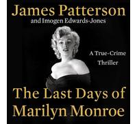 The Last Days of Marilyn Monroe: A True-crime Thriller