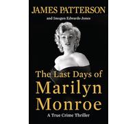 The Last Days of Marilyn Monroe: A True Crime Thriller