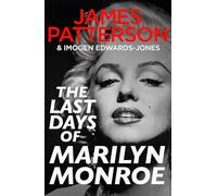James Patterson The Last Days of Marilyn (Copertina rigida) (PRESALE 03/07/2025)