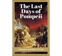 The Last Days of Pompeii: Unabridged - Five Books - Bulwer-Lytton Edward