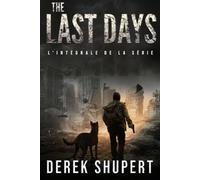 THE LAST DAYS: UN THRILLER DE SURVIE POST-APOCALYPTIQUE (LIVRES 1 À 3)