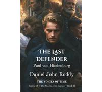 The Last Defender: Paul von Hindenburg