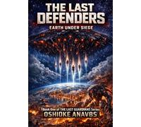 THE LAST DEFENDERS: Earth under Siege