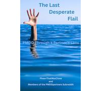 The Last Desperate Flail: PMDD Through a Partner's Lens
