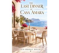 THE LAST DINNER AT CASA AMARA
