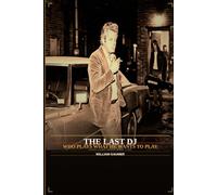 The Last DJ: Who plays what he wants to play.