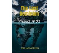 The Last Dominion : Project A-01: Nature Was Never the Apex Predator.
