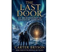 The Last Door: An Archaelogical Adventure Romance: 3