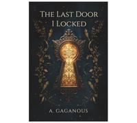 The Last Door I Locked