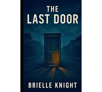 The Last Door: Sometimes the truth is worse than the lie