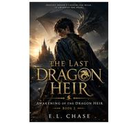 The Last Dragon Heir: Awakening of the Dragon Heir: 2