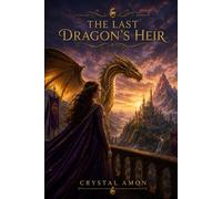 The Last Dragon’s Heir