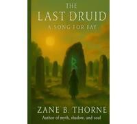 THE LAST DRUID: A Song for Fay: 1